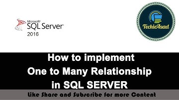 86- How to implement One to Many Relationship in SQL SERVER (Hindi/Urdu)
