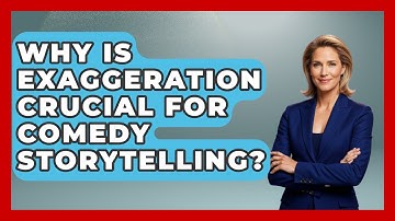 Why Is Exaggeration Crucial For Comedy Storytelling? - Open Mic Manual