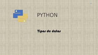Introducción Python Sesión 2 Tipos de Datos