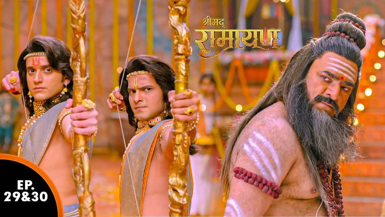 प्रभु राम और लक्ष्मण क्यों करने लगे परशुराम जी से युद्ध? | श्रीमद् रामायण | Ep 29&30- Full Episode