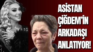 Asi̇stan Çi̇ğdemi̇n Arkadaşi Anlatiyor