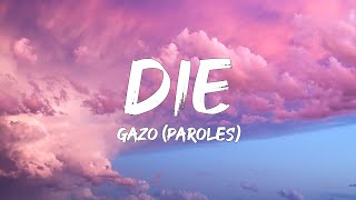 GAZO - DIE (Paroles\/Lyrics) | Mix Soolking, Kendj Girac, Tiakola, Jul