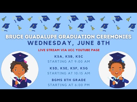 Bruce Guadalupe K5A, K5B, K5C Graduation Ceremonies - 2022