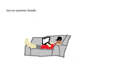 making bad memes in MS paint and talking about random stuff