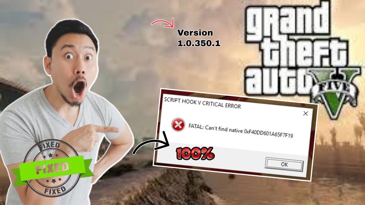 [FIXED]SCRIPT HOOK V CRITICAL ERROR [FATAL ERROR GTA V CRITICAL ERROR [GTA 5 VERSION 1.0.350.1] 2024