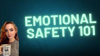 What Emotional Safety Really Looks Like (Most People Get This Wrong)