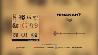 Gigi - Hinakah?