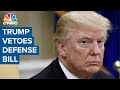 President Donald Trump vetoes National Defense Authorization Act