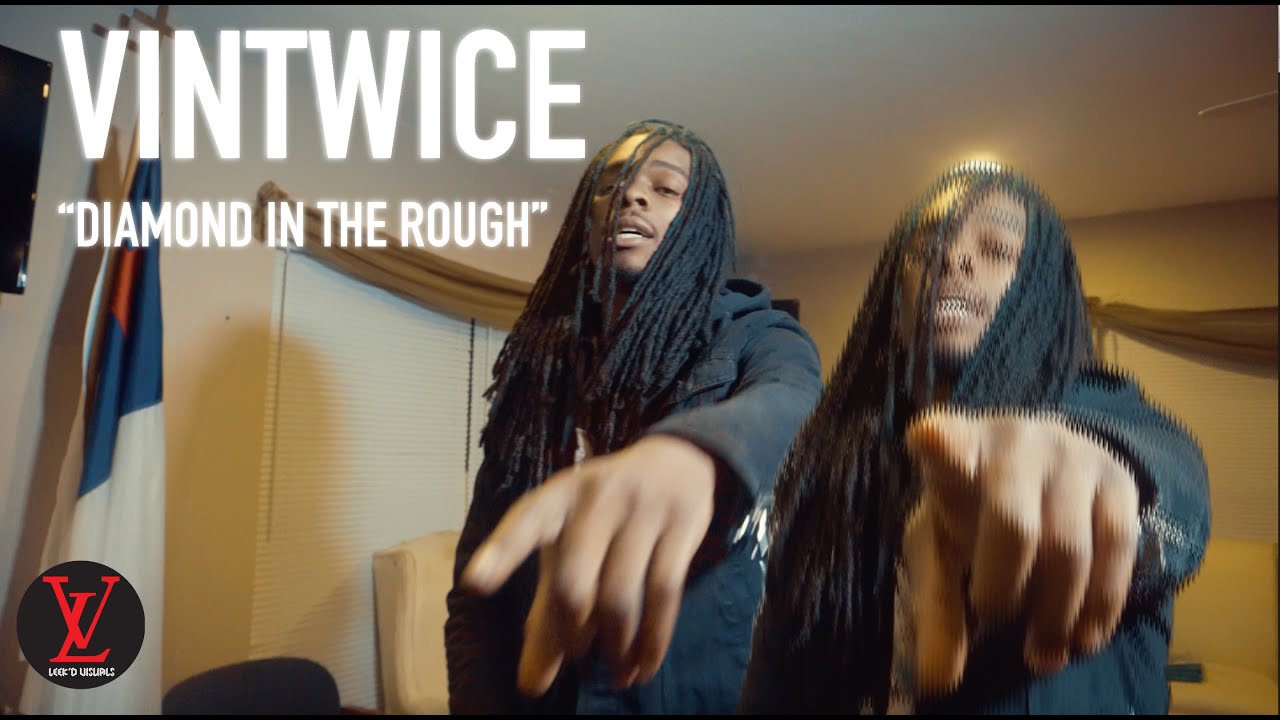 VinTwice - Diamond In The Rough (Official Video) | Shot by @LeekdVis