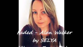 Faded - Alan Walker cover by SELYA