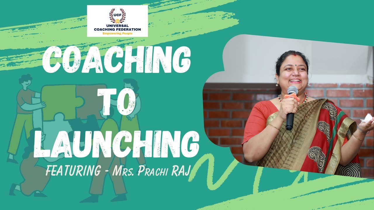 Coaching to Launching | Ft. Mrs. Prachi Raj (Life and Relationship ...