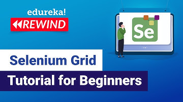 Selenium Grid Tutorial For Beginners  | Selenium Tutorial | Selenium Training | Edureka Rewind