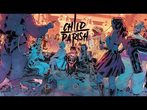 Child Of The Parish - Ghost of a Chance (Official Audio)
