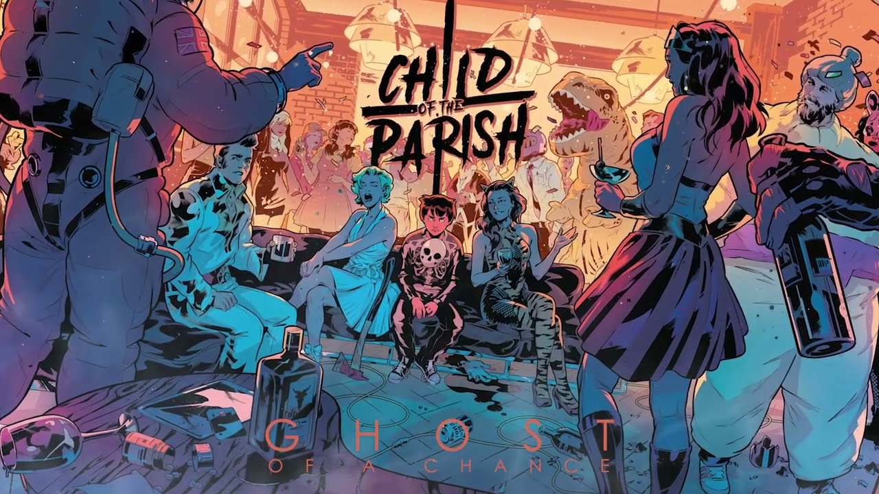 Child Of The Parish - Ghost of a Chance (Official Audio)