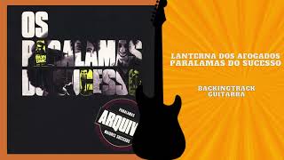 Lanterna Dos Afogados - Paralamas do Sucesso Guitarra backingtrack (com vocal)
