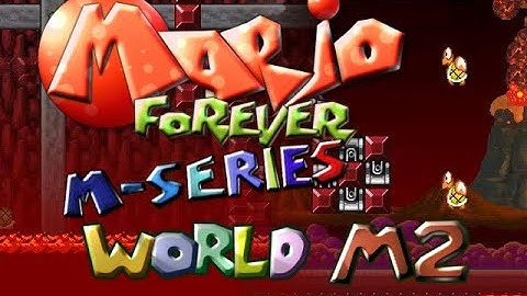 Mario Forever M-Series - World M2 [New Year