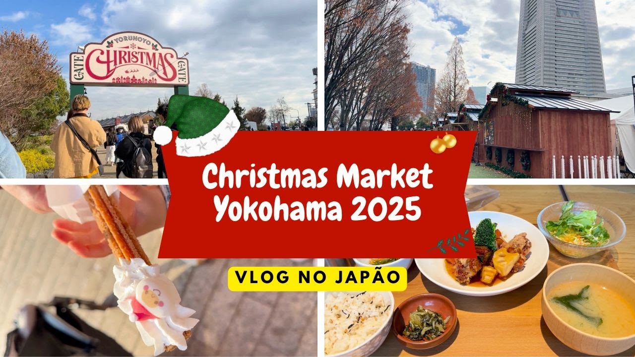 PASSEIO NO CHRISTMAS MARKET EM YOKOHAMA | VLOG NO JAPÃO - YouTube