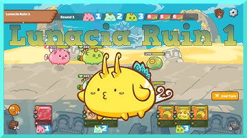 Lunacia Ruin 1 (3 Stars) | Axie Infinity | PVE Gameplay |