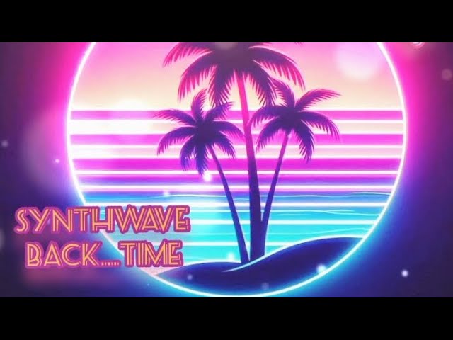 New Music! (Synthwave) Back×Time - YouTube