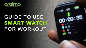 How to Use Oraimo Smart Watch For Workouts