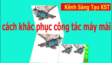cách xử lý công tác máy mài cầm tay mà, không cần thay