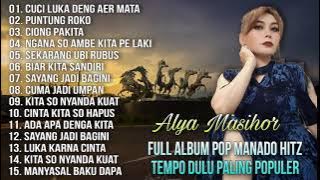 Full Album Pop Manado Hitz Tempo Dulu Paling Populer - Alya Masihor