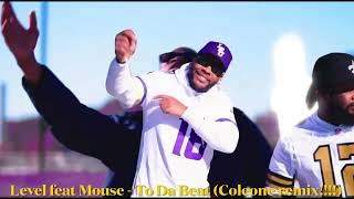 Level feat Mouse on tha Track - To Da Beat (Coleone remix!!!!)(produced by Peshi Coleone)
