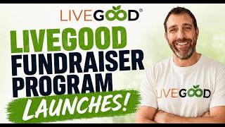LiveGood Fundraiser Program