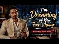 I&rsquo;m Dreaming of You Far Away @VictoryMelo_Channel (official lyric music video) Romantic Love Song