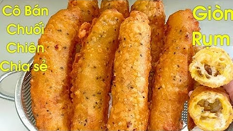 BÁNH CHUỐI CHIÊN/Cô Bán Chuối Chiên Chia Sẻ Bí Quyết Pha Bột BÁNH CHUỐI CHIÊN GIÒN RỤM Cực Kì Ngon.