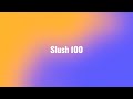 Slush 100 | Slush 2023