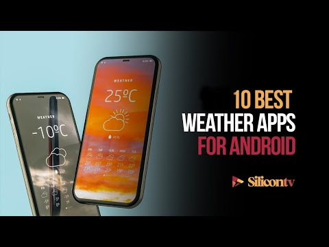Android 2022 के लिए 10 सर्वश्रेष्ठ मौसम ऐप्स
