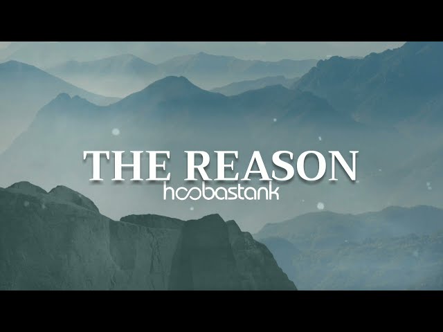 Hoobastank - The Reason (Lyrics) class=