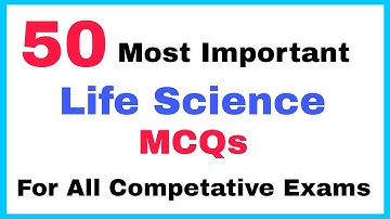 Life Science MCQs | Top 50 General Science MCQs | Science Questions and Answers in English | GK 2022