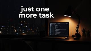 just one more task — deep focus coding with rain