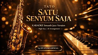 Karaoke  Satu Senyum Saja  Tato  Smooth Jazz Version Version  Hq Backing Track