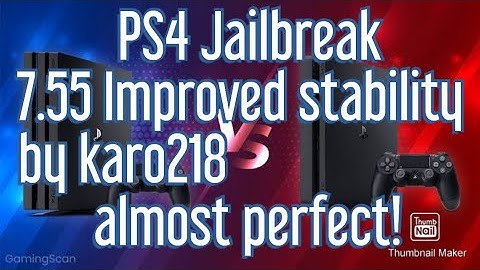 PS4 JAILBREAK 7.55 UPDATED IMPROVED STABILITY BY KARO218