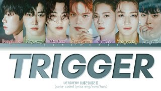 VERIVERY 베리베리 'TRIGGER' Color Coded Lyrics/가사 (Han/Eng/Rom)