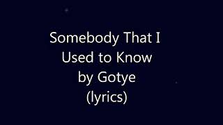 Somebody that i used to know by Gotye Lyric (KSC)2020.