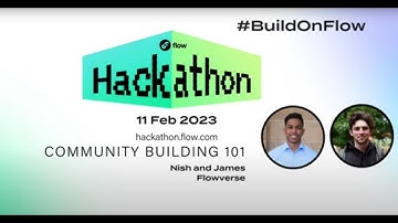 Flow Hackathon: Community Building 101