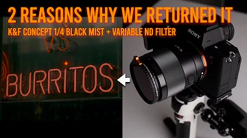 It's An Amazing Idea But We Returned It | KF Concept Black Mist + Variable ND Filter Review