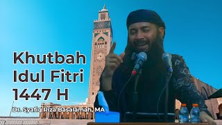 Eid Alfitr Sermon 1447 H  Ust Syafiq Riza Basalamah