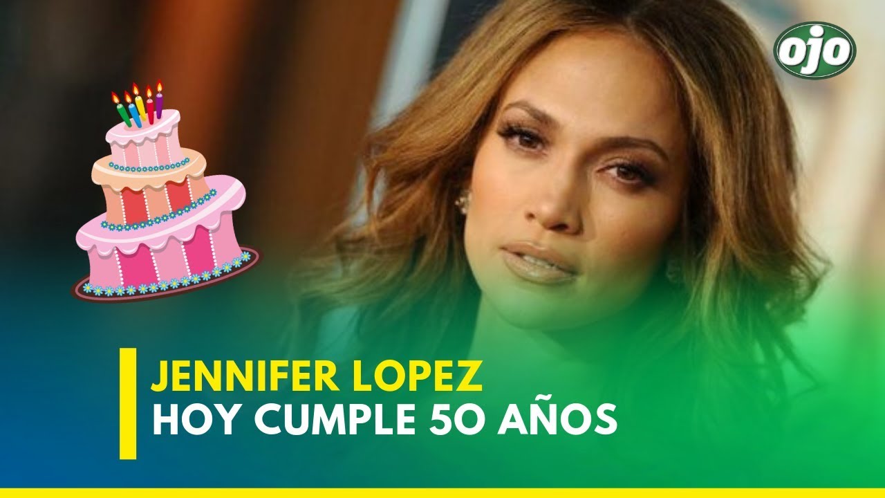 Feliz cumpleaos 50, Jennifer Lopez!