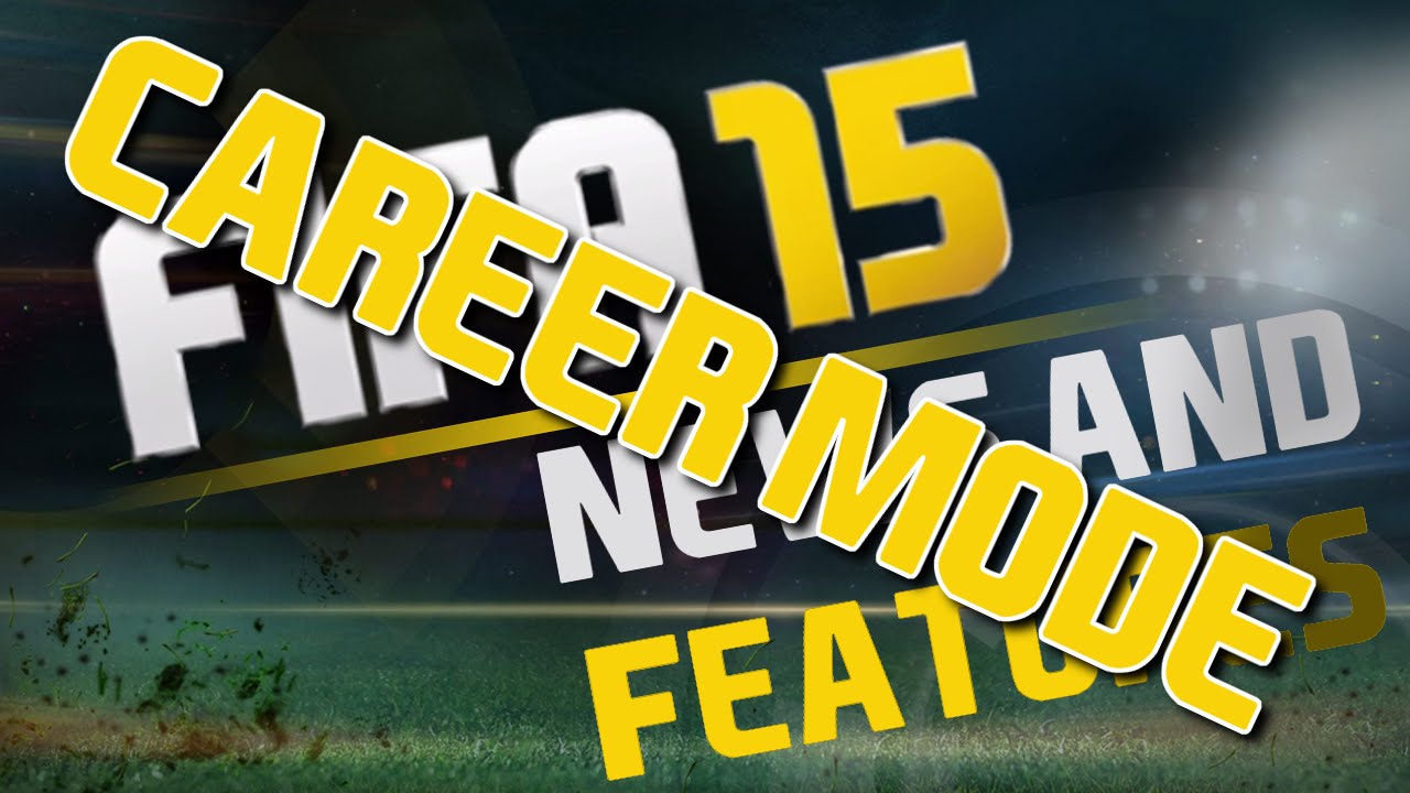 FIFA 15: Career Mode News & Features