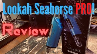 Lookah Seahorse PRO! Review Profile