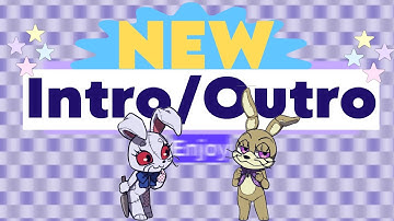 My NEW Intro/Outro