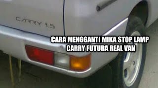 cara mengganti mika stop lamp carry Futura Real Van