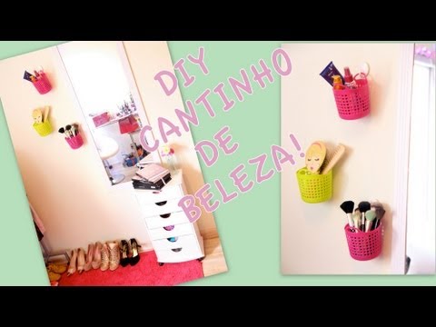 Faça seu cantinho da beleza em 5 minutos (DIY FÁCIL)