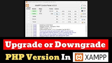 How to Upgrade or Downgrade PHP Version in XAMPP