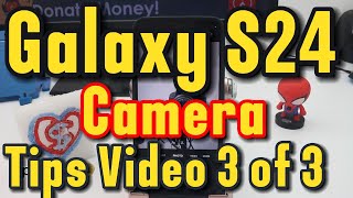 Samsung Galaxy S24 Ultra Camera Beginners Guide Tips and Tricks S25 Part 3 of 3